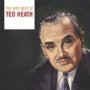 Very Best Of Ted Heath - Ted Heath