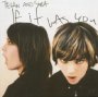 If It Was You - Tegan & Sara