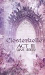 Act III - Live 2003 - Closterkeller