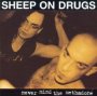 Never Mind The Methadone - Sheep On Drugs