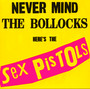 Never Mind The Bollocks, Here's The Sex Pistols - The Sex Pistols 