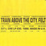 Train Above The City - Felt