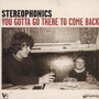 You Gotta Go There To Come Back - Stereophonics