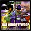 Dat Whoopty Woop - Soopafly Dat Whoopty Woop - Soopafly