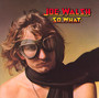 So What - Joe Walsh