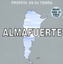 Profeta En Su Tierra - Almafuerte
