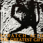 The Greatest Gift - Scratch Acid