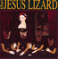 Liar - The Jesus Lizard 