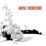Arise Therefore - Palace