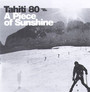 A Piece Of Sunshine - Tahiti 80