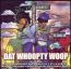 Dat Whoopty Woop - Soopafly Dat Whoopty Woop - Soopafly