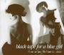 As One Aflame Laid Bare By Desire - Black Tape For A Blue Girl