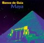Maya - Banco De Gaia