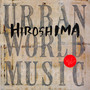 Urban World Music - Hiroshima