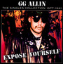 Expose Yourself - G.G. Allin
