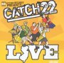 Live - Catch 22