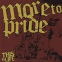 This Is Life - More To Pride