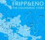 Equatorial Stars - Robert Fripp / Brian    Eno 