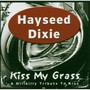 Kiss My Grass - Hayseed Dixie