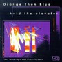 Hold The Elevator - Orange Then Blue