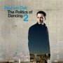 Politics Of Dancing 2 - Paul Van Dyk 