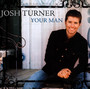 Your Man - Josh Turner