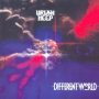 Different World - Uriah Heep