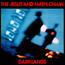 Darklands - The Jesus & Mary Chain