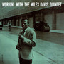 Workin' With The Miles Davis Quintet - Miles Davis
