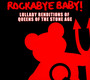 Rockabye Baby - Tribute to Queens Of The Stone Age