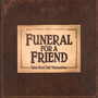 Tales Don't Tell Themselves - Funeral For A Friend