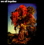 We All Together - We All Together