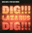Dig, Lazarus, Dig!!! - Nick Cave / The Bad Seeds 