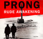 Rude Awakening - Prong