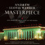Masterpiece Live From The Great Hall Of The People [Bejing] - Andrew Lloyd Webber 