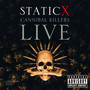 Cannibal Killers Live - Static-X