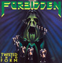 Twisted Into Form - Forbidden
