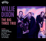 Big Three Trio - Willie Dixon