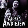 Alosza Awdiejew - Alosza Awdiejew