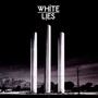To Lose My Life - White Lies