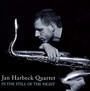 In The Still Of The Night - Jan Harbeck Quartet 