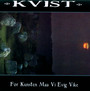 For Kunsten Maa VI Evig V - Kvist