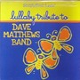 Sleepytime Tunes - Tribute to Dave  Matthews Band