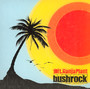 Bushrock - Ten ft. Ganja Plant