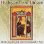 Musik Aus Ihrer Zeit - Hildegard Von Bingen 