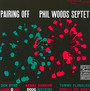 Pairing Off - Phil Woods
