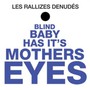 Blind Baby Has It's Mothers Eyes - Les Rallizes Denudes