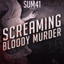 Screaming Bloody Murder - Sum 41