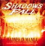Madness In Manila - Shadows Fall