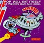 Weirds Bar & Grill - Pop Will Eat Itself